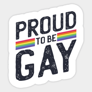 Proud to be Gay Sticker